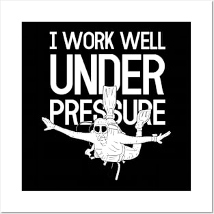 "I work well under pressure" funny scuba divers text Posters and Art